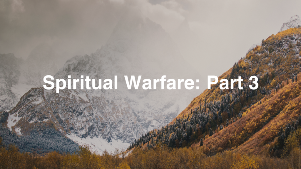 Disciplines of the Spiritual Warfare: Part 3