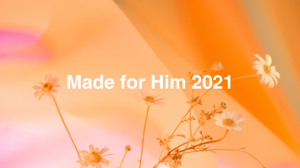 Made For Him 2021