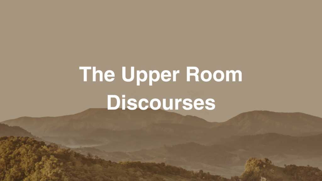 The Upper Room Discourse