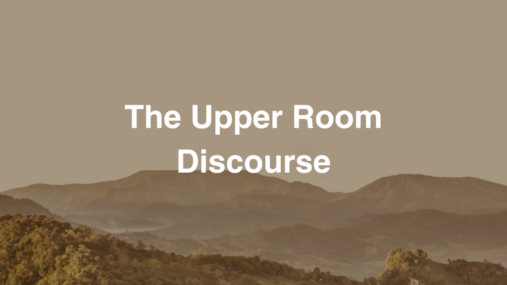 The Upper Room Discourse